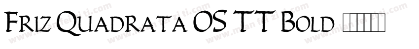 Friz Quadrata OS TT Bold字体转换